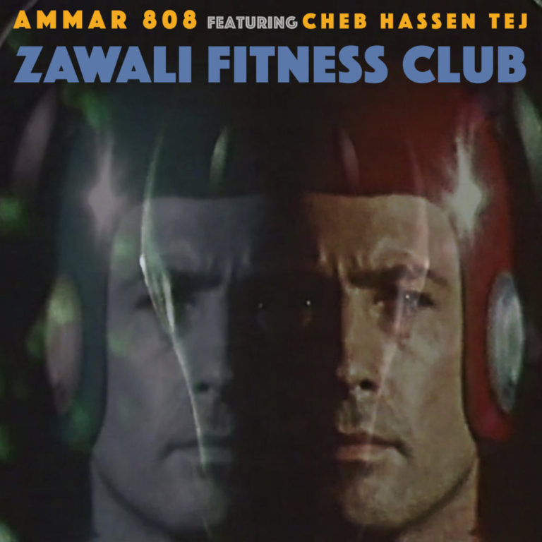 AMMAR 808 featuring Cheb Hassen Tej – ZAWALI FITNESS CLUB